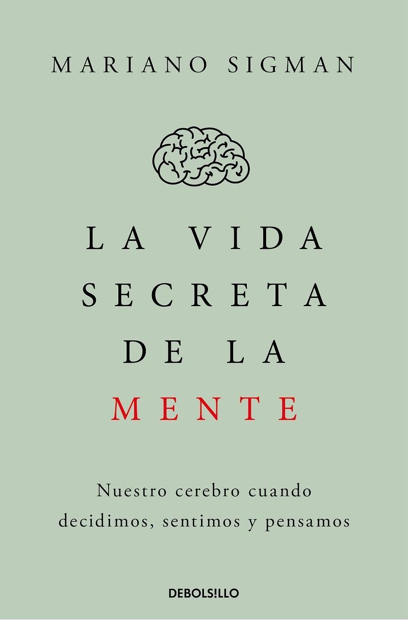 VIDA SECRETA DE LA MENTE, LA | 9788466374910 | SIGMAN, MARIANO | Llibreria La Gralla | Librería online de Granollers