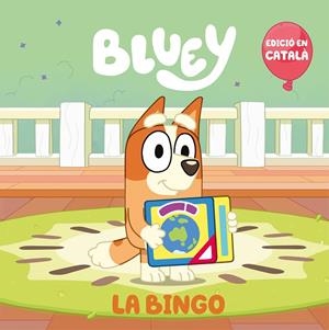 BINGO, LA  (EDICIÓ EN CATALÀ) (BLUEY. UN CONTE) | 9788448868154 | BLUEY | Llibreria La Gralla | Librería online de Granollers