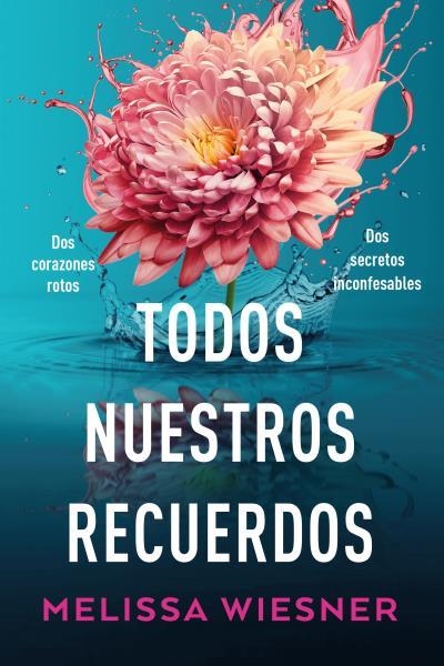 TODOS NUESTROS RECUERDOS | 9788419131638 | WIESNER, MELISSA | Llibreria La Gralla | Llibreria online de Granollers
