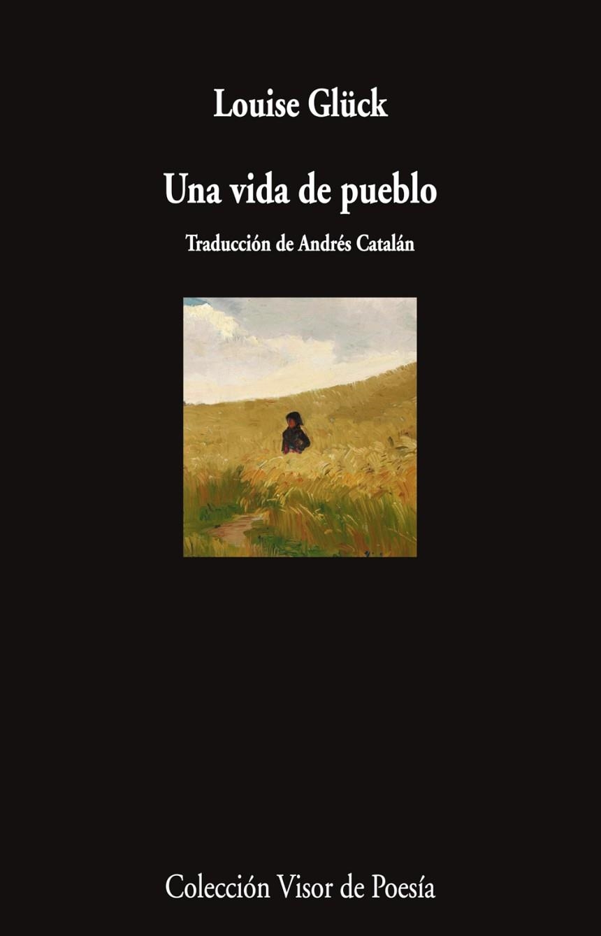 UNA VIDA DE PUEBLO | 9788498955743 | GLÜCK, LOUISE | Llibreria La Gralla | Librería online de Granollers
