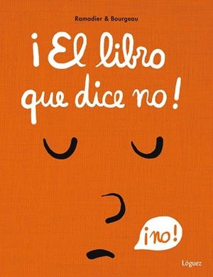 LIBRO QUE DICE NO!, EL | 9788412668599 | RAMADIER, CÉDRIC | Llibreria La Gralla | Librería online de Granollers