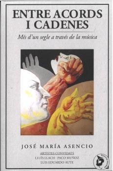 ENTRE ACORDS I CADENES | 9788412664485 | ASENCIO GALLEGO, JOSE MARÍA | Llibreria La Gralla | Librería online de Granollers