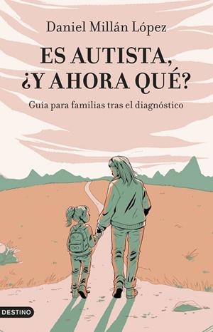 ES AUTISTA, ¿Y AHORA QUÉ? | 9788423365128 | MILLÁN LÓPEZ, DANIEL | Llibreria La Gralla | Llibreria online de Granollers