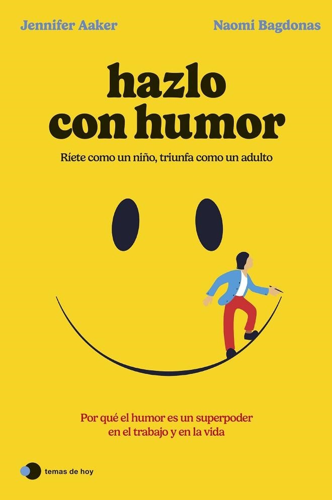 HAZLO CON HUMOR | 9788419812568 | AAKER, JENNIFER ;  BAGDONAS, NAOMI | Llibreria La Gralla | Librería online de Granollers