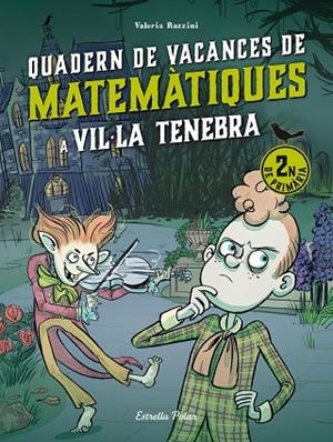VIL·LA TENEBRA. QUADERN DE VACANCES DE MATEMÀTIQUES. 2N DE PRIMÀRIA | 9788413898230 | RAZZINI, VALERIA | Llibreria La Gralla | Librería online de Granollers