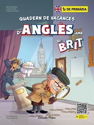 MR. BRIT. QUADERN DE VACANCES D'ANGLÈS. 1R DE PRIMÀRIA | 9788413898254 | AA. VV. | Llibreria La Gralla | Librería online de Granollers