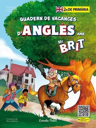 MR. BRIT. QUADERN DE VACANCES D'ANGLÈS. 2N DE PRIMÀRIA | 9788413898261 | AA. VV. | Llibreria La Gralla | Librería online de Granollers