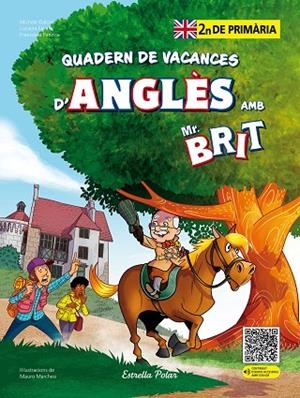 MR. BRIT. QUADERN DE VACANCES D'ANGLÈS. 2N DE PRIMÀRIA | 9788413898261 | AA. VV. | Llibreria La Gralla | Librería online de Granollers