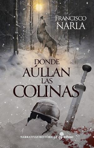 DONDE AÚLLAN LAS COLINAS | 9788435064460 | NARLA, FRANCISCO | Llibreria La Gralla | Librería online de Granollers