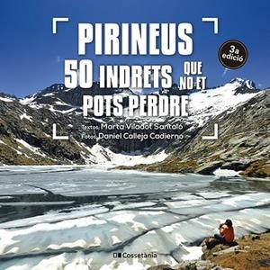 PIRINEUS: 50 INDRETS QUE NO ET POTS PERDRE | 9788413563282 | VILADOT SANTALÓ, MARTA | Llibreria La Gralla | Librería online de Granollers
