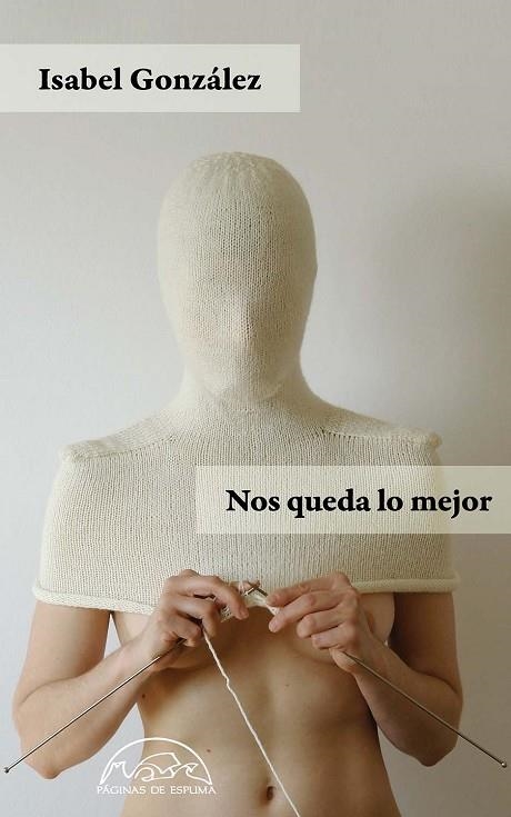 NOS QUEDA LO MEJOR | 9788483933183 | GONZÁLEZ, ISABEL | Llibreria La Gralla | Llibreria online de Granollers