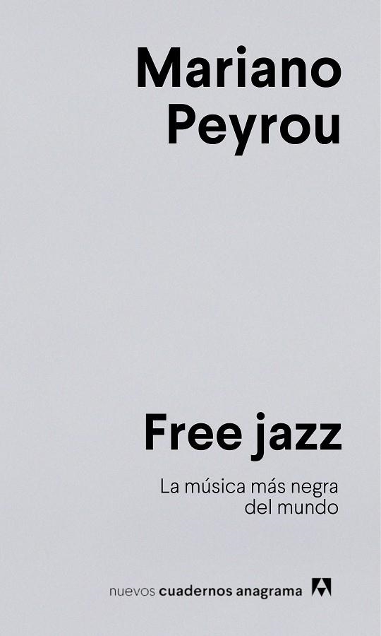 FREE JAZZ | 9788433924278 | PEYROU, MARIANO | Llibreria La Gralla | Llibreria online de Granollers