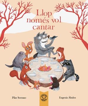 LLOP. NOMÉS VOL CANTAR | 9788418687952 | SERRANO, PILAR / ÁBALOS, EUGENIA | Llibreria La Gralla | Llibreria online de Granollers