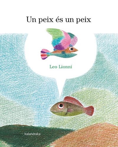 UN PEIX ÉS UN PEIX | 9788418558900 | LIONNI, LEO | Llibreria La Gralla | Llibreria online de Granollers