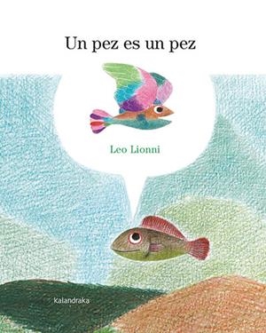 UN PEZ ES UN PEZ | 9788413432847 | LIONNI, LEO | Llibreria La Gralla | Llibreria online de Granollers