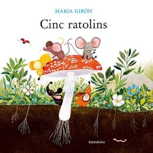 CINC RATOLINS | 9788418558931 | GIRÓN, MARIA | Llibreria La Gralla | Librería online de Granollers