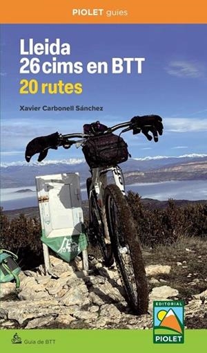 LLEIDA 26 CIMS EN BTT. 20 RUTES | 9788412767155 | CARBONELL SÁNCHEZ,XAVIER | Llibreria La Gralla | Librería online de Granollers