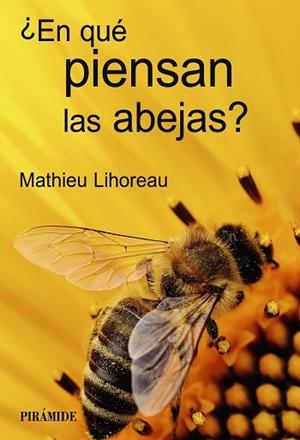 ¿EN QUÉ PIENSAN LAS ABEJAS? | 9788436849325 | LIHOREAU, MATHIEU | Llibreria La Gralla | Librería online de Granollers