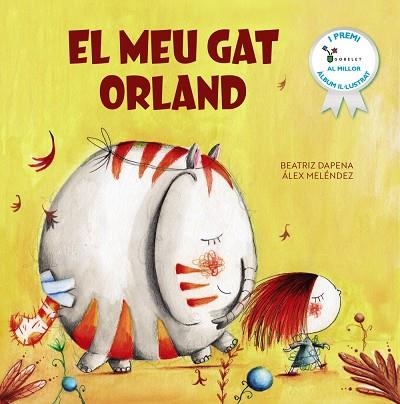 MEU GAT ORLAND, EL | 9788413493855 | MELÉNDEZ, ÁLEX / DAPENA, BEATRIZ | Llibreria La Gralla | Librería online de Granollers