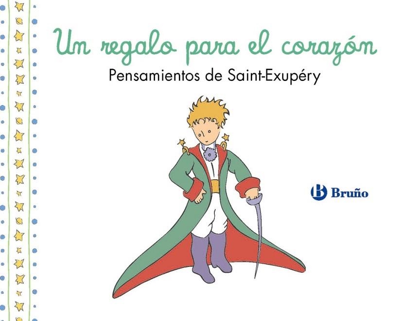 UN REGALO PARA EL CORAZÓN. PENSAMIENTOS DE ANTOINE DE SAINT-EXUPÉRY | 9788469643037 | DE SAINT-EXUPÉRY, ANTOINE | Llibreria La Gralla | Llibreria online de Granollers