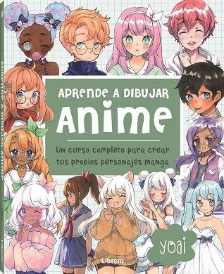 ANIME, APRENDE A DIBUJAR | 9789463598774 | YOAI | Llibreria La Gralla | Librería online de Granollers