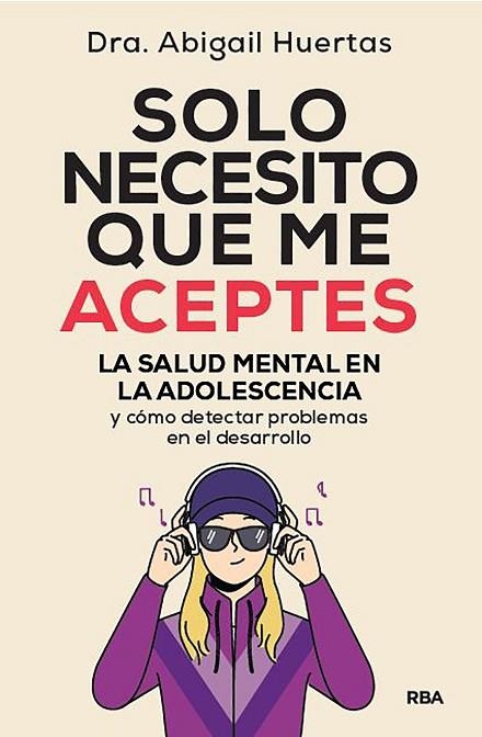 SOLO NECESITO QUE ME ACEPTES | 9788411325028 | HUERTAS, ABIGAIL | Llibreria La Gralla | Llibreria online de Granollers