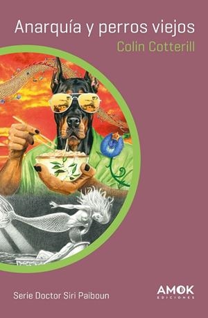 ANARQUÍA Y PERROS VIEJOS | 9788419211330 | COTTERILL, COLIN | Llibreria La Gralla | Llibreria online de Granollers