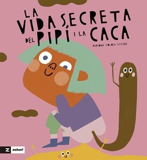 VIDA SECRETA DE LA CACA I EL PIPÍ, LA | 9788419889270 | MARIONA TOLOSA SISTERÉ | Llibreria La Gralla | Llibreria online de Granollers