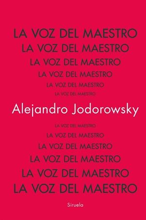 VOZ DEL MAESTRO, LA | 9788419942753 | JODOROWSKY, ALEJANDRO | Llibreria La Gralla | Llibreria online de Granollers