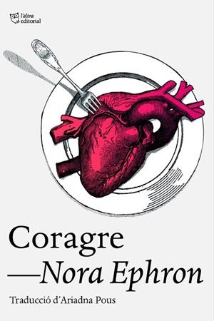 CORAGRE | 9788412793079 | EPHRON, NORA | Llibreria La Gralla | Llibreria online de Granollers