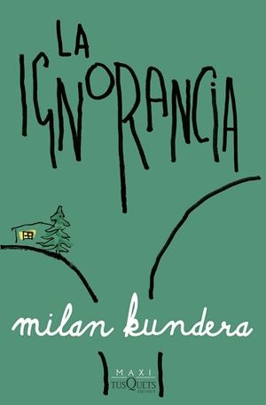IGNORANCIA, LA (BOLSILLO) | 9788411074568 | KUNDERA, MILAN | Llibreria La Gralla | Llibreria online de Granollers