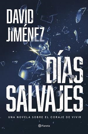 DÍAS SALVAJES | 9788408287322 | JIMÉNEZ, DAVID | Llibreria La Gralla | Llibreria online de Granollers