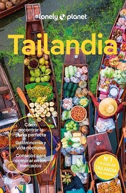 TAILANDIA GUIA LONELY PLANET 2024 | 9788408231042 | EIMER, DAVID / BENSEMA, AMY / NUALKHAIR, CHAWADEE / STUART, AYDAN / TUN-ATIRUJ, CHOLTANUTKUN | Llibreria La Gralla | Librería online de Granollers