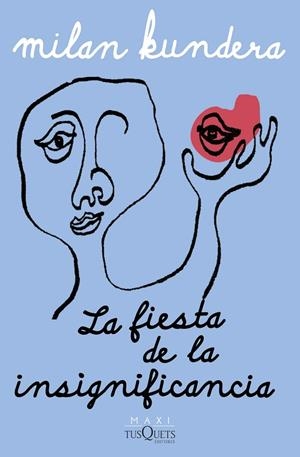 FIESTA DE LA INSIGNIFICANCIA, LA (BOLSILLO) | 9788411074575 | KUNDERA, MILAN | Llibreria La Gralla | Llibreria online de Granollers