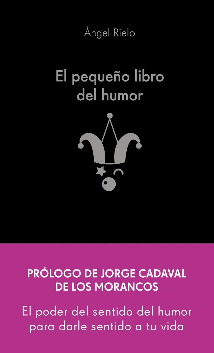 PEQUEÑO LIBRO DEL HUMOR, EL | 9788413442822 | RIELO FERNÁNDEZ, ÁNGEL | Llibreria La Gralla | Librería online de Granollers
