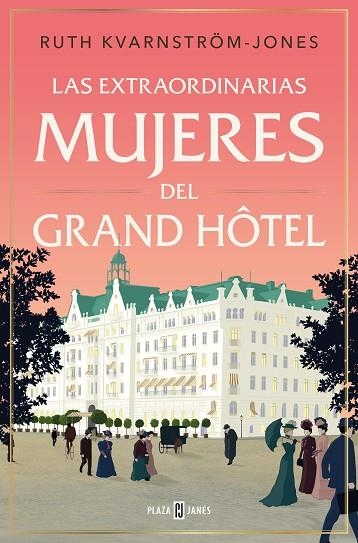 EXTRAORDINARIAS MUJERES DEL GRAND HÔTEL, LAS | 9788401033940 | KVARNSTROM-JONES, RUTH | Llibreria La Gralla | Llibreria online de Granollers