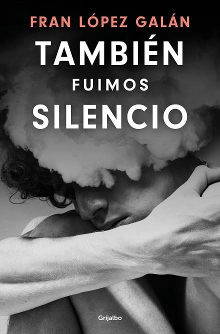 TAMBIÉN FUIMOS SILENCIO | 9788425368004 | LÓPEZ GALÁN, FRAN | Llibreria La Gralla | Librería online de Granollers