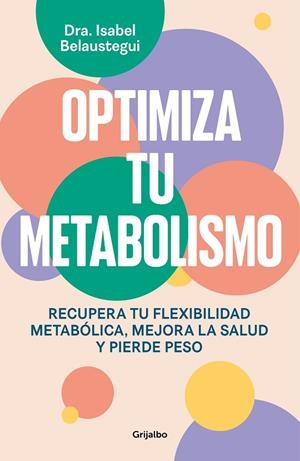 OPTIMIZA TU METABOLISMO | 9788425367328 | BELAUSTEGUI, ISABEL | Llibreria La Gralla | Librería online de Granollers