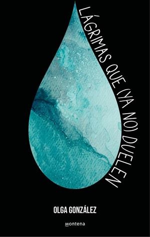 LÁGRIMAS QUE (YA NO) DUELEN | 9788419848499 | GONZÁLEZ, OLGA | Llibreria La Gralla | Librería online de Granollers