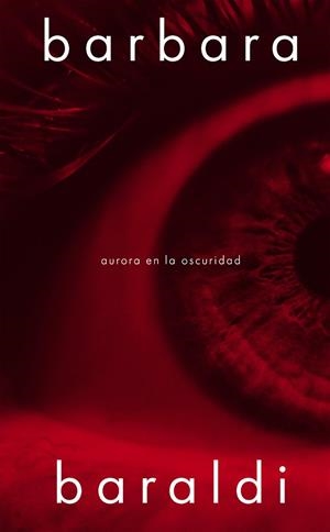 AURORA EN LA OSCURIDAD | 9788419154415 | BARALDI, BARBARA | Llibreria La Gralla | Librería online de Granollers