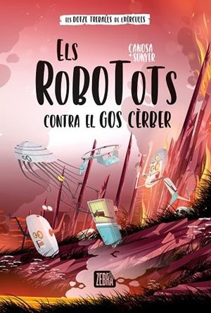 ELS ROBOTOTS CONTRA EL GOS CÈRBER | 9788419659736 | ORIOL CANOSA | Llibreria La Gralla | Librería online de Granollers