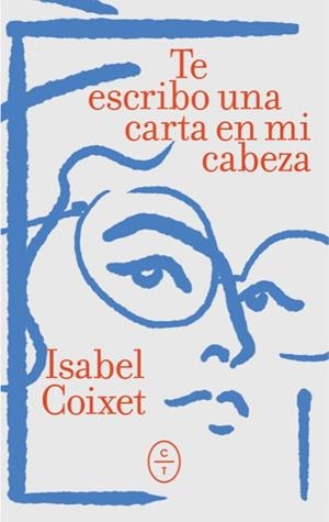 TE ESCRIBO UNA CARTA EN MI CABEZA | 9788412790696 | COIXET, ISABEL | Llibreria La Gralla | Llibreria online de Granollers