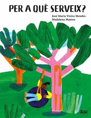 PER A QUÈ SERVEIX? | 9788419684226 | VIEIRA MENDES, JOSE MARÍA | Llibreria La Gralla | Librería online de Granollers