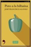 PISTO A LA BILBAÍNA | 9788419615862 | ALONSO, JOSÉ FRANCISCO | Llibreria La Gralla | Librería online de Granollers