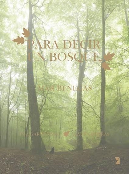 PARA DECIR UN BOSQUE | 9788412457070 | BENEGAS, MAR | Llibreria La Gralla | Librería online de Granollers