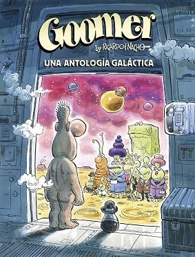 GOOMER. UNA ANTOLOGIA GALACTICA | 9788467969429 | MORENO; MARTÍNEZ | Llibreria La Gralla | Llibreria online de Granollers