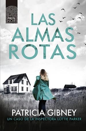 LAS ALMAS ROTAS (SERIE LOTTIE 7) | 9788418216060 | GIBNEY, PATRICIA | Llibreria La Gralla | Librería online de Granollers