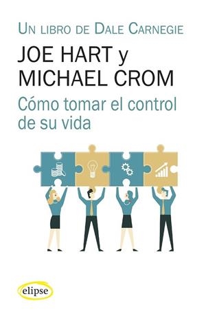 CÓMO TOMAR EL CONTROL DE SU VIDA | 9788412299793 | HART, JOE ; CROM, MICHAEL | Llibreria La Gralla | Librería online de Granollers