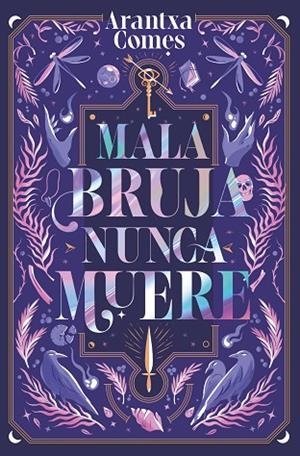 MALA BRUJA NUNCA MUERE | 9788419621443 | COMES, ARANTXA | Llibreria La Gralla | Librería online de Granollers