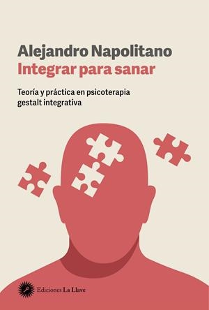 INTEGRAR PARA SANAR | 9788419350305 | NAPOLITANO, ALEJANDRO | Llibreria La Gralla | Librería online de Granollers